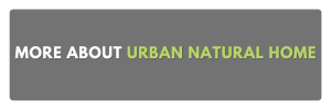 more about urban natural home