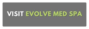 visit evolve medspa button