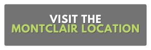 visit the montclair location