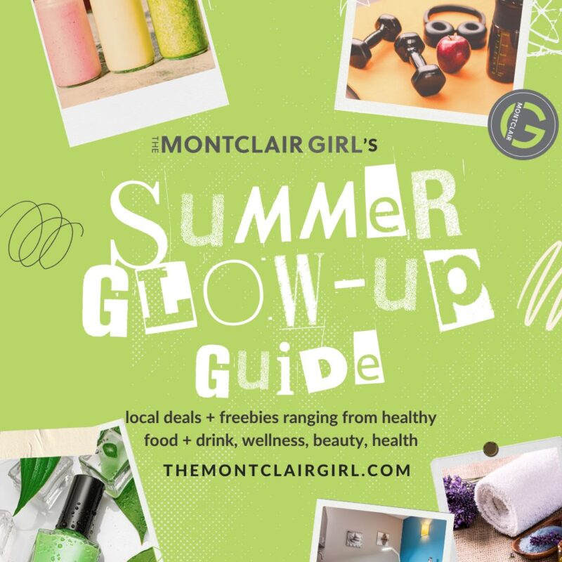 summer glow up guide montclair nj