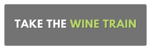 TAKE THE WINE TRAIN