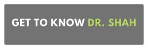 get to know dr shah