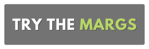 try the margs